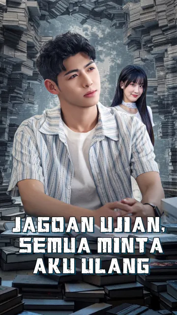 Jagoan Ujian, Semua Minta Aku Ulang!